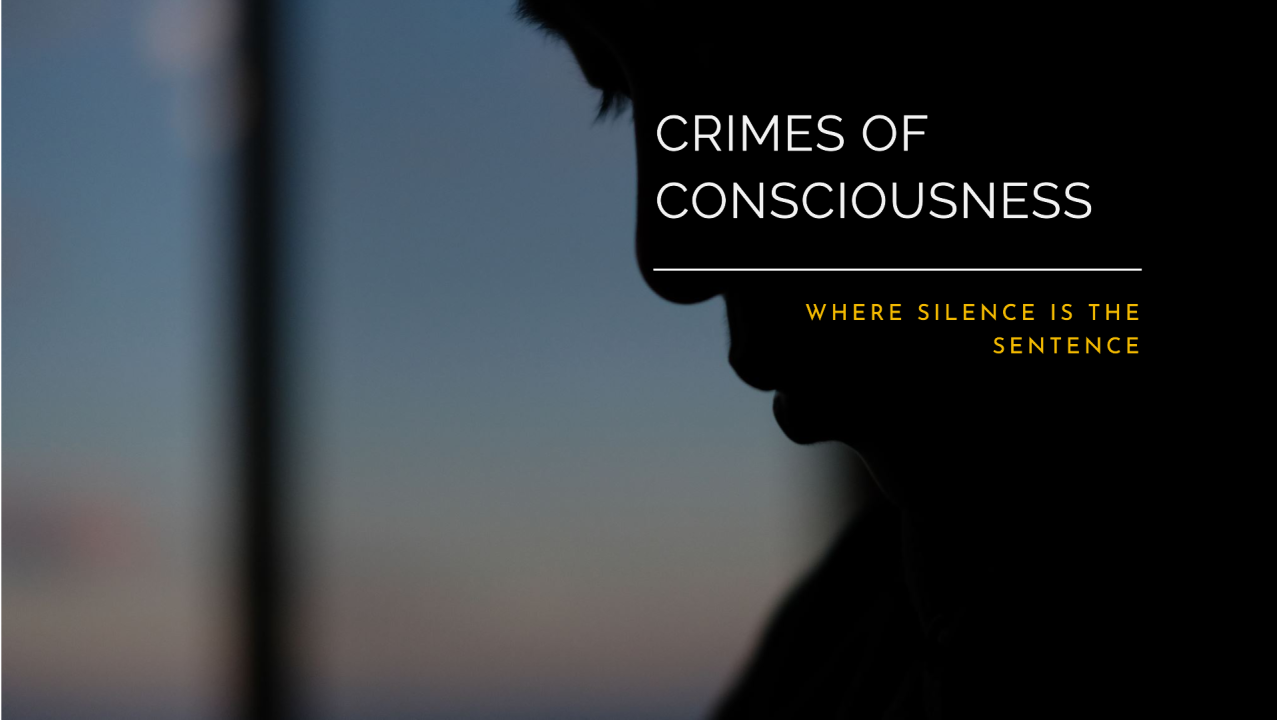 Crimes of Consciousness